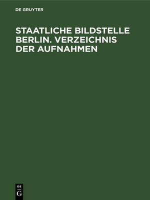 cover image of Staatliche Bildstelle Berlin. Verzeichnis der Aufnahmen